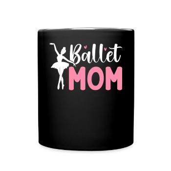 Ballet Mom Dance Dancer Glass Slippers - Full Colour Mug - black - Front