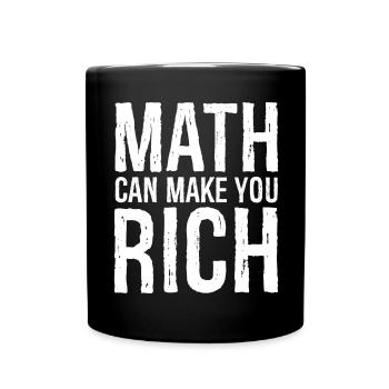 Mathematik kann reich machen - Tasse einfarbig - Schwarz - Vorne