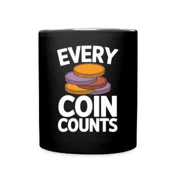 Every Coin Counts Numismatics Lovers - Full Colour Mug - black - Front