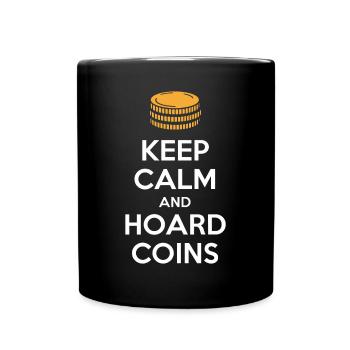 Restez calme et accumulez des pièces de monnaie - Mug uni - noir - Devant