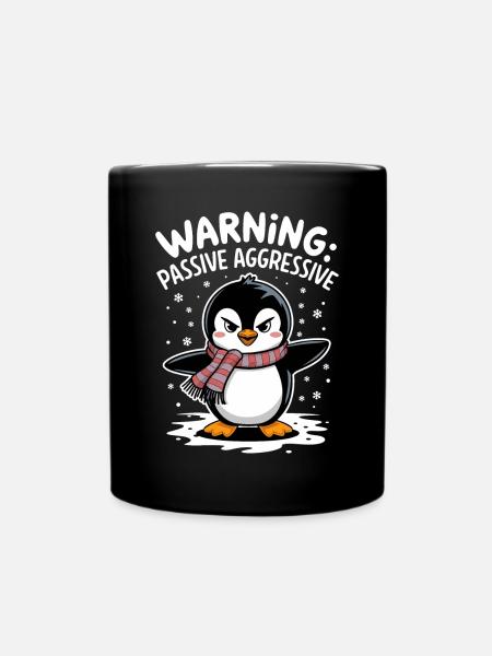 Avertissement : Humour passif agressif pingouin - Mug uni - noir
