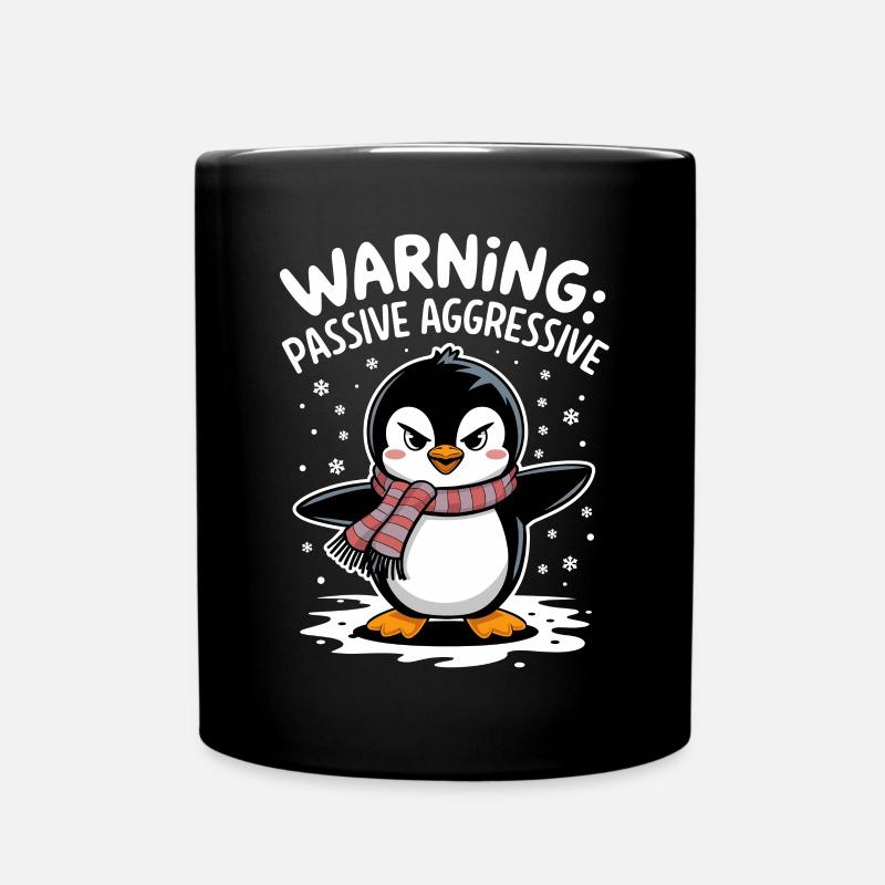 Avertissement : Humour passif agressif pingouin - Mug uni - noir