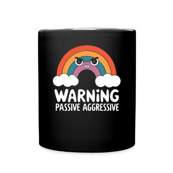 Avertissement passif agressif arc-en-ciel illustration - Mug uni - noir - Devant
