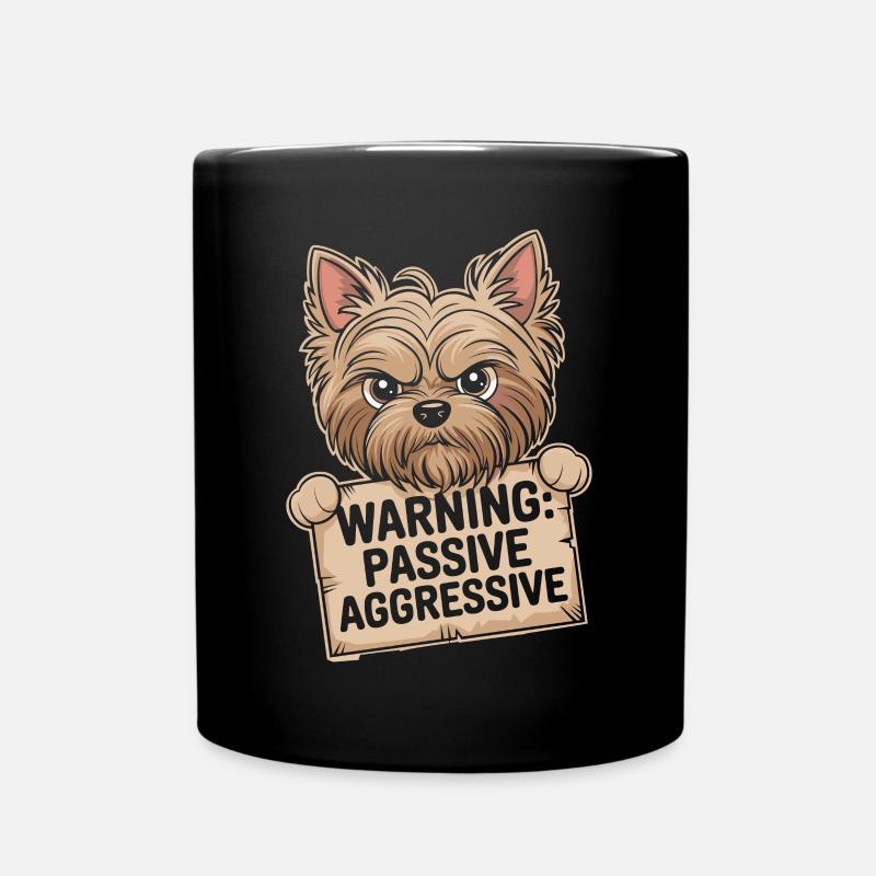 Warnung: Passiv Aggressiv Yorkshire Terrier - Tasse einfarbig - Schwarz