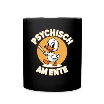 Psychisch Am Ente Humorvoller Entenwitz - Tasse einfarbig - Schwarz - Vorne