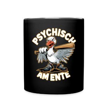 Psychisch Am Ente Humorvoller Entenwitz - Tasse einfarbig - Schwarz - Vorne
