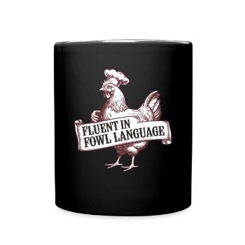 Witziger Hühner Spruch - Tasse einfarbig - Schwarz - Vorne
