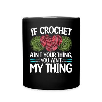 Si le crochet n’est pas ton truc, tu n’es pas mon truc - C - Mug uni - noir - Devant