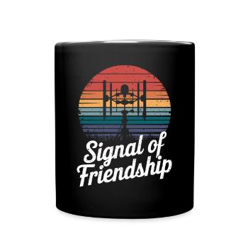 Signal of Friendship Ham Radio Amateur Radio - Full Colour Mug - black - Front