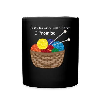 Just one more ball of yarn I promise - Crocheter - Full Colour Mug - black - Front