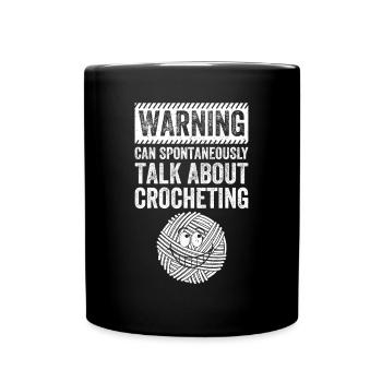 Warning can spontaneously talk about Crocheting - Tasse einfarbig - Schwarz - Vorne