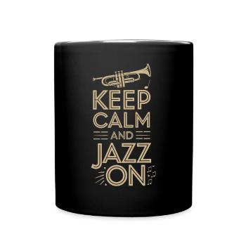 Bleib Ruhig Und Jazz Weiter - Tasse einfarbig - Schwarz - Vorne