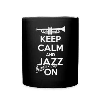 Bleib Ruhig Und Jazz Weiter Mit Trompete - Tasse einfarbig - Schwarz - Vorne