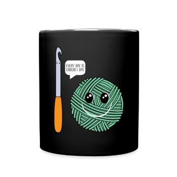 Every day is Crochet day - Crocheting Crocheter - Tasse einfarbig - Schwarz - Vorne