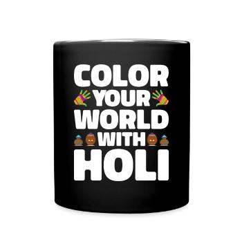 Holi India Holi Festival Happy Holi Fest - Full Colour Mug - black - Front