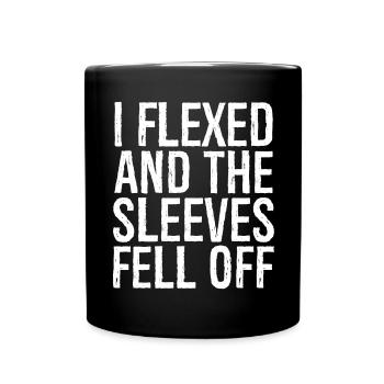 I flexed and the sleeves fell off - Full Colour Mug - black - Front