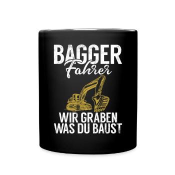 Baggerfahrer Lustige Bauarbeiter Beruf Excavator - Tasse einfarbig - Schwarz - Vorne