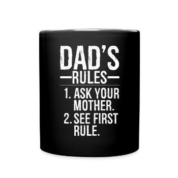 dad's rules ask your mother - Full Colour Mug - black - Front