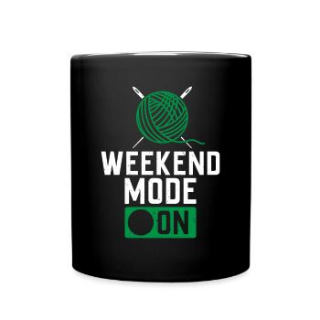 Weekend Mode On - Crocheting Crocheter - Tasse einfarbig - Schwarz - Vorne