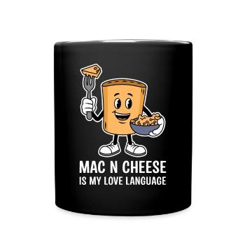Mac N Cheese Is My Love Language Cartoon - Tasse einfarbig - Schwarz - Vorne