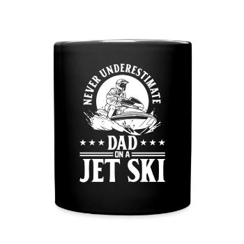 Never underestimate dad on a jet ski - Jetski Dadd - Tasse einfarbig - Schwarz - Vorne