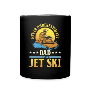 Never underestimate dad on a jet ski - Daddy Jetsk - Tasse einfarbig - Schwarz - Vorne