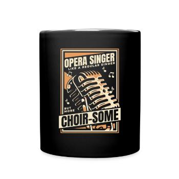 Like A Regular Singer But More Choir-Some Lover - Full Colour Mug - black - Front