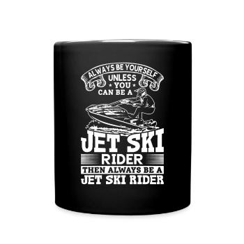 Soyez toujours vous-même à moins que vous ne puissiez être un débarrassé du jet ski - Mug uni - noir - Devant