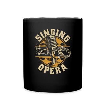 Singing Opera Opera House Vocalist Tenor Singer - Full Colour Mug - black - Front