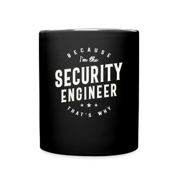 Because I’m the Security Engineer - Full Colour Mug - black - Front
