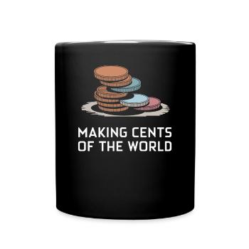 Making Cents Of The World Stack Of Coins Humor - Full Colour Mug - black - Front