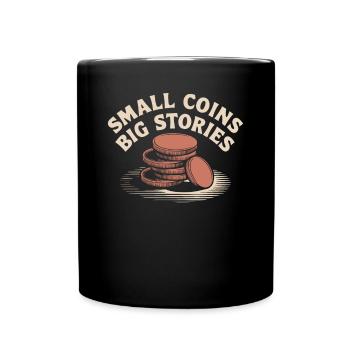 Numismatics Small Coins Big Stories - Full Colour Mug - black - Front