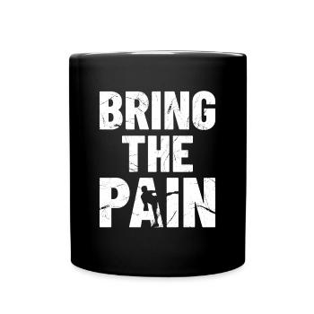 BRING THE PAIN - Boxen, Fightwear Geschenkidee - Tasse einfarbig - Schwarz - Vorne
