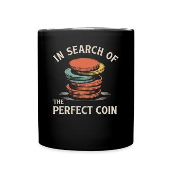 In search of the perfect coin - Full Colour Mug - black - Front