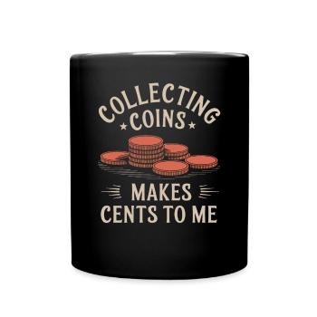 Collecting coins makes sense to me - Full Colour Mug - black - Front