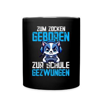 Zum Zocken geboren zur Schule gezwungen Katze - Tasse einfarbig - Schwarz - Vorne