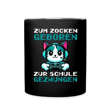 Zum Zocken geboren zur Schule gezwungen Katze - Tasse einfarbig - Schwarz - Vorne