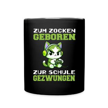 Zum Zocken geboren zur Schule gezwungen Katze - Tasse einfarbig - Schwarz - Vorne