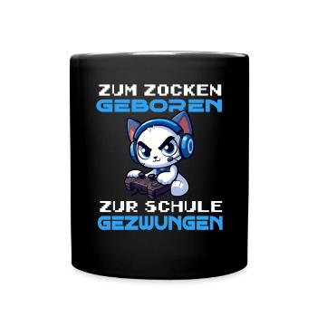 Zum Zocken geboren zur Schule gezwungen Katze - Tasse einfarbig - Schwarz - Vorne