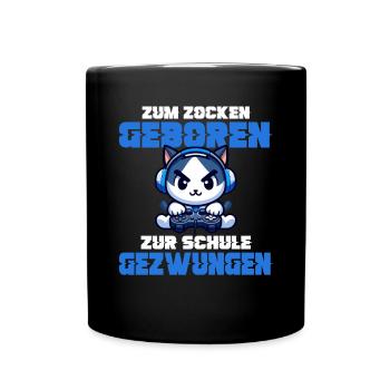 Zum Zocken geboren zur Schule gezwungen Katze - Tasse einfarbig - Schwarz - Vorne
