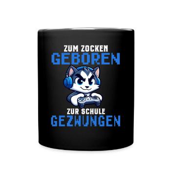 Zum Zocken geboren zur Schule gezwungen Katze - Tasse einfarbig - Schwarz - Vorne