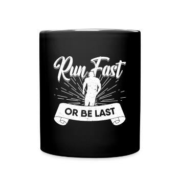 Marathon Runner Run Fast Or Be Last Running Gift - Full Colour Mug - black - Front