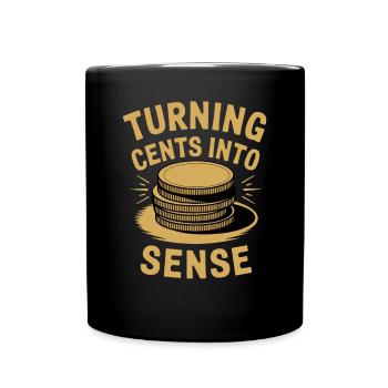 Turning Cents Into Sense Motiv für Sparfüchse - Tasse einfarbig - Schwarz - Vorne