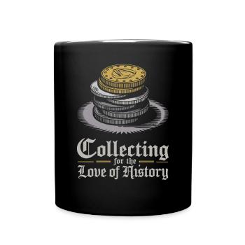 Numismatics: Collecting for the Love of History - Full Colour Mug - black - Front