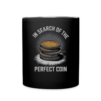 Auf Der Suche Nach Der Perfekten Münze - Tasse einfarbig - Schwarz - Vorne