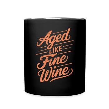 Birthday Getting Older Like a Good Wine - Full Colour Mug - black - Front