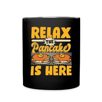 Entspannen Sie sich Der Pfannkuchen ist hier Rezepte Flapjack - Tasse einfarbig - Schwarz - Vorne