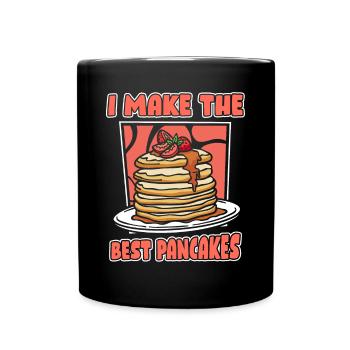 I Make The Best Pancakes Recipes Flapjack Pancake - Full Colour Mug - black - Front
