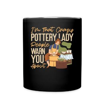 Pottery Ceramics Artist I'm That - Full Colour Mug - black - Front