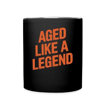Geburtstag Älter Werden - Wie Eine Legende - Tasse einfarbig - Schwarz - Vorne